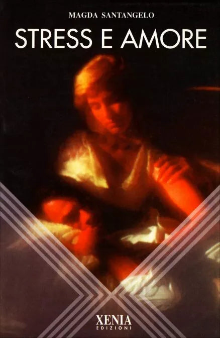 Stress e amore di Magda Santangelo, 1995, Xenia Edizioni