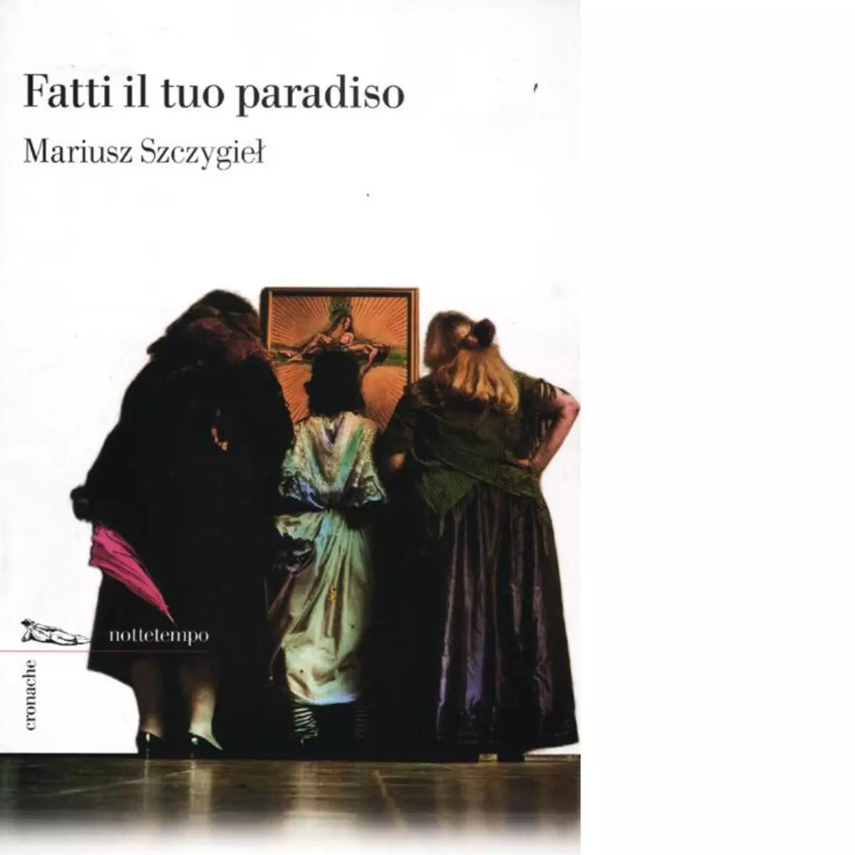 Fatti il tuo paradiso di Mariusz Szczygiel