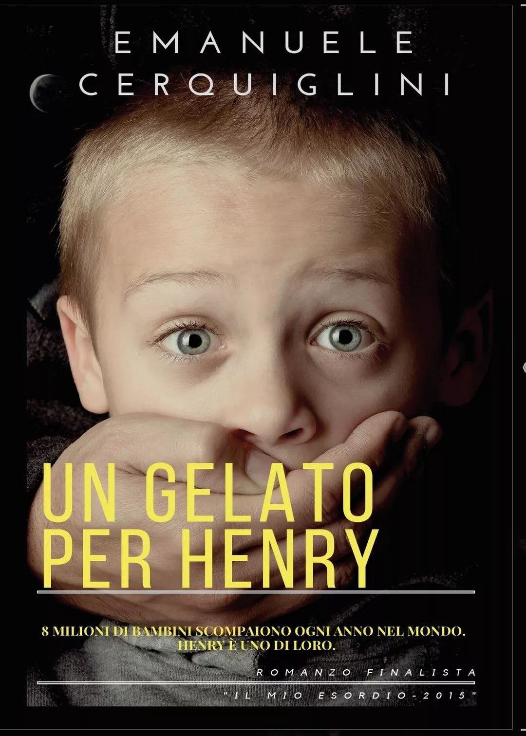 Un gelato per Henry. 8 milioni di bambini scompaiono ogni anno di Emanuele C.