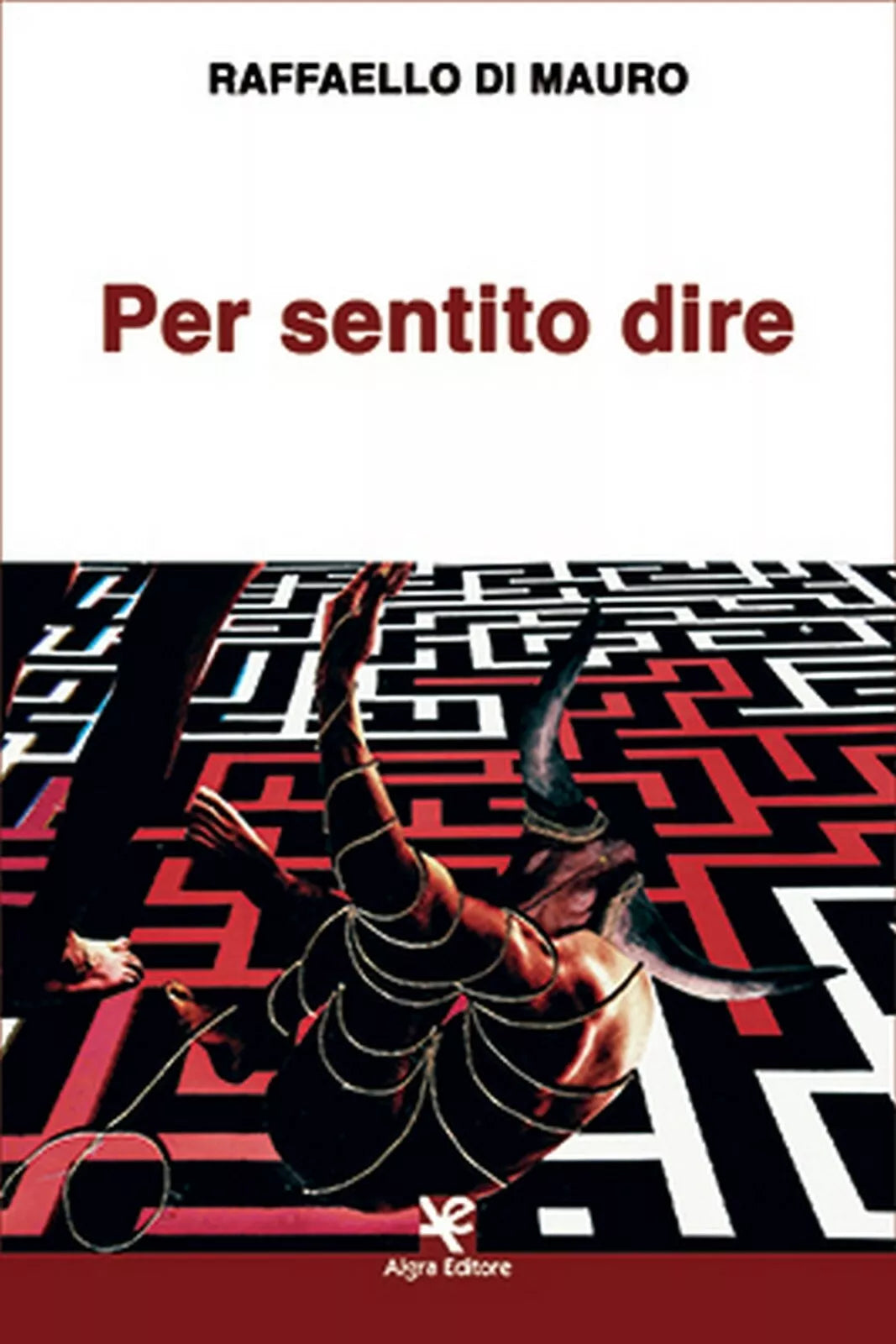 Per sentito dire di Raffaello Di Mauro, Algra Editore