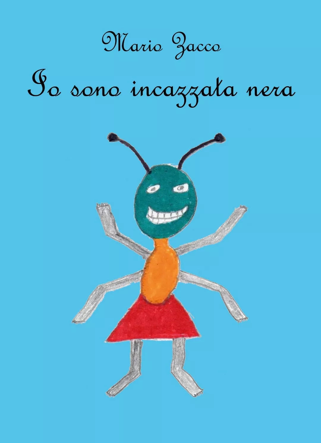 Io sono incazzata nera di Mario Zacco, 2018, Youcanprint