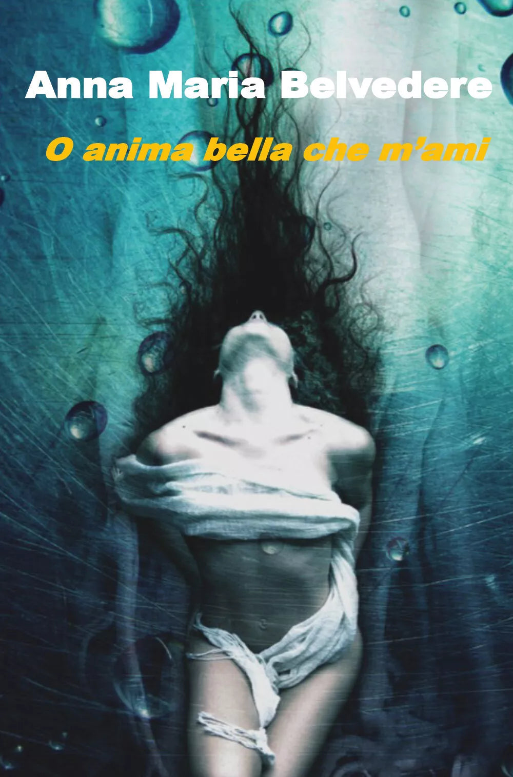 O anima bella che m’ami di Anna Maria Belvedere, 2019, Youcanprint