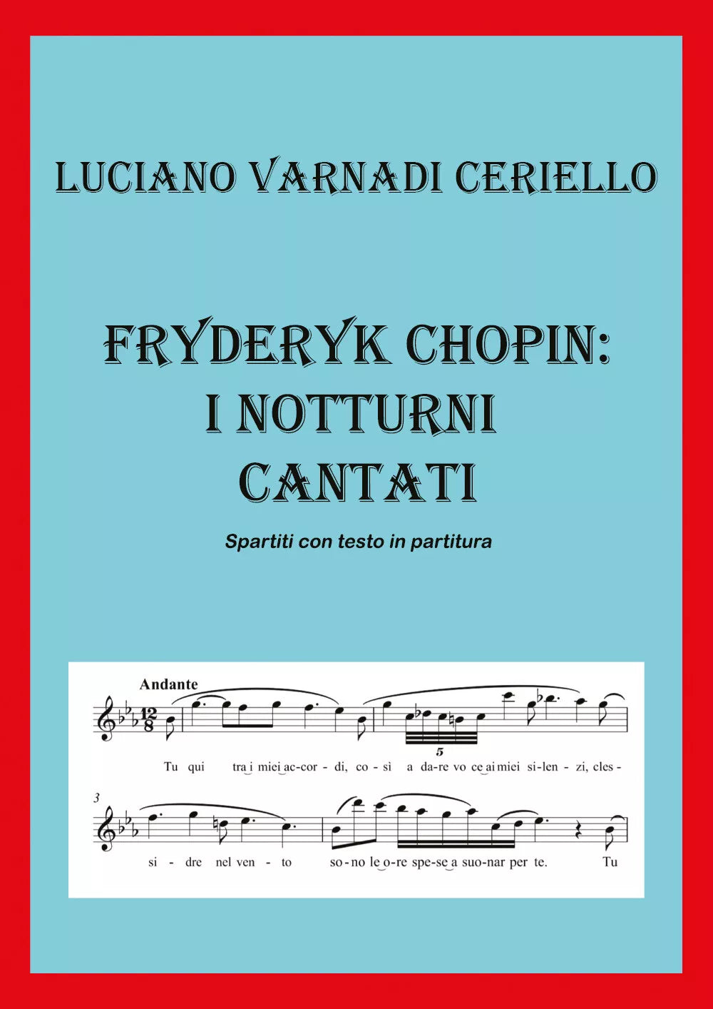 Fryderyk Chopin: i notturni cantati di Luciano Varnadi Ceriello, 2019, Youcanp