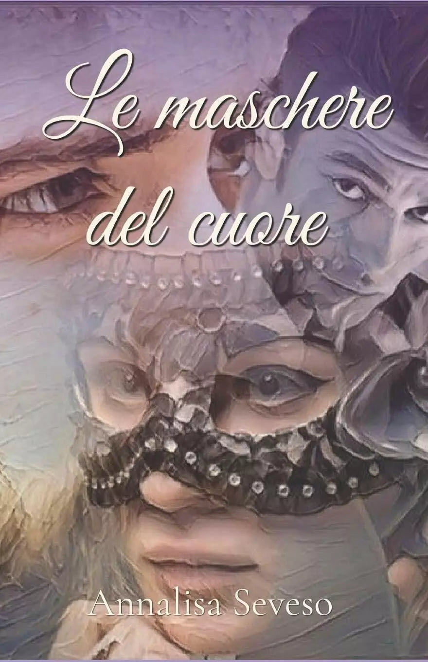 Le Maschere Del Cuore di Annalisa Seveso