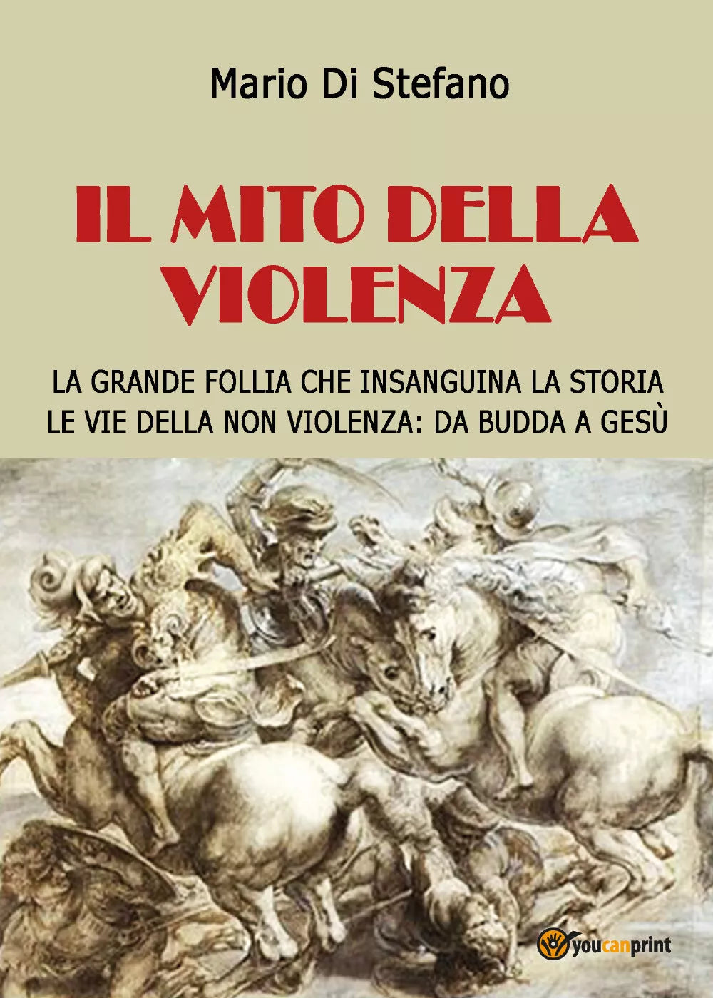 Il mito della violenza di Mario Di Stefano, 2018, Youcanprint