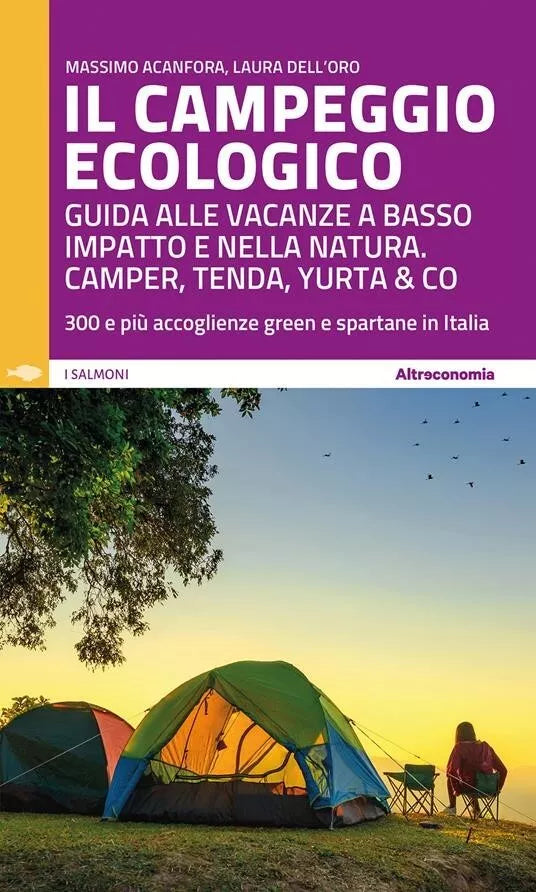 Il campeggio ecologico Guida alle vacanze a basso impatto e nella natura Campe