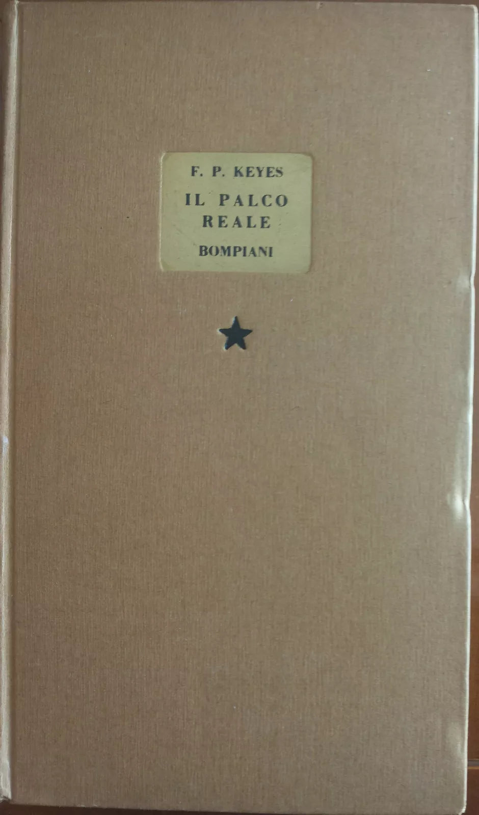 Il palco reale - F.P. Keyes - Bompiani,1955 - A
