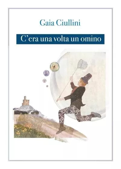 C era una volta un omino di Gaia Ciullini