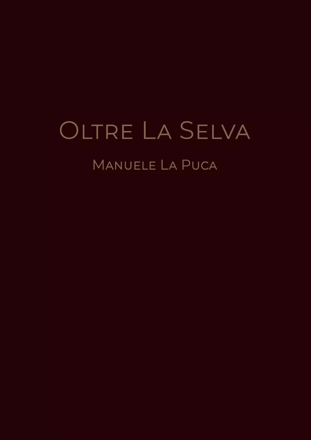 Oltre la selva di Manuele La Puca, 2019, Youcanprint
