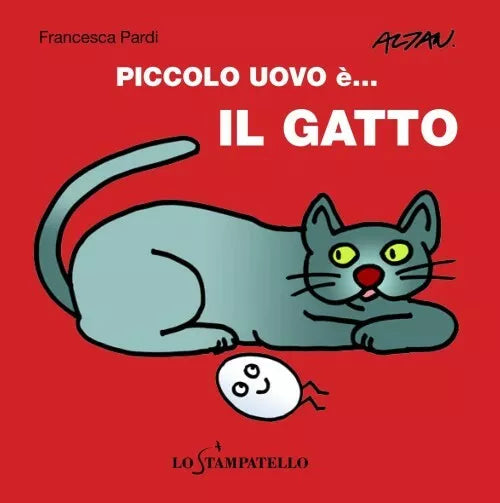 Piccolo uovo e… il gatto. - Francesca Pardi, 2020, Lo Stampatello