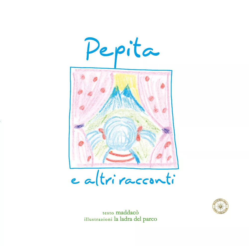Pepita e altri racconti di Pepita E Altri Racconti, 2021, Rosa Dei Venti Edizi