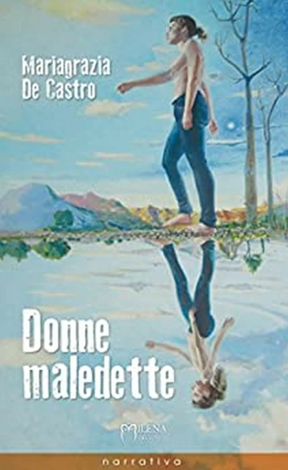 Donne maledette di Mariagrazia De Castro, Officina Milena