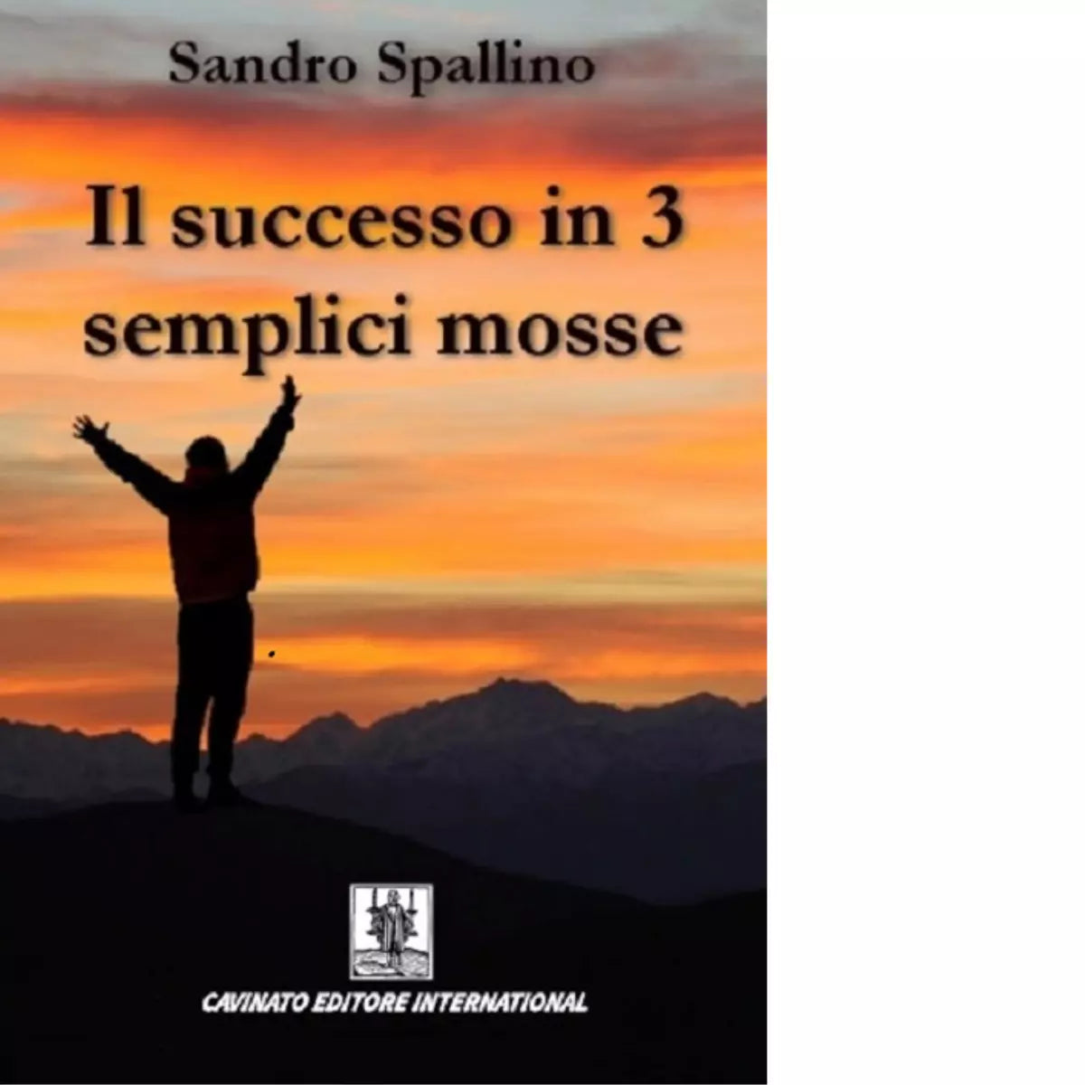 Il successo in 3 semplici mosse di Spallino Sandro