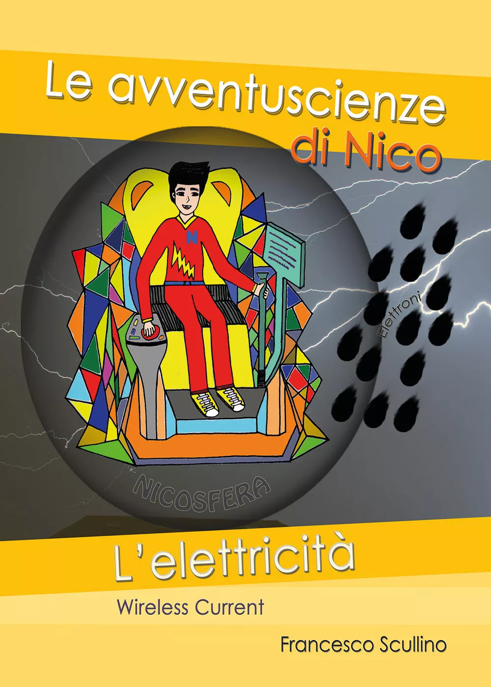 L’elettricita. Wireless current - Francesco Scullino, 2020, Youcanprint