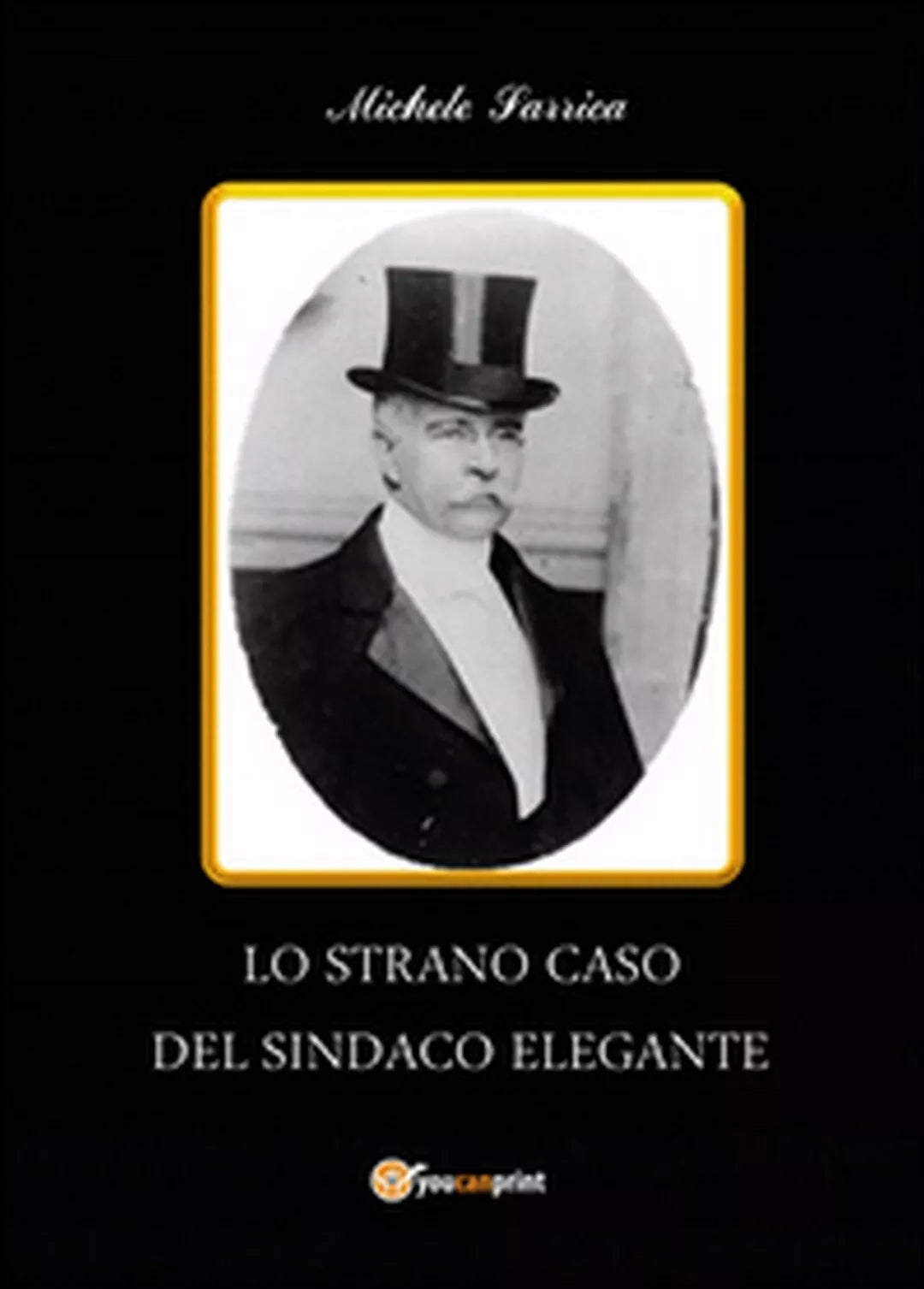 Lo strano caso del sindaco elegante di Michele Sarrica, 2016, Youcanprint