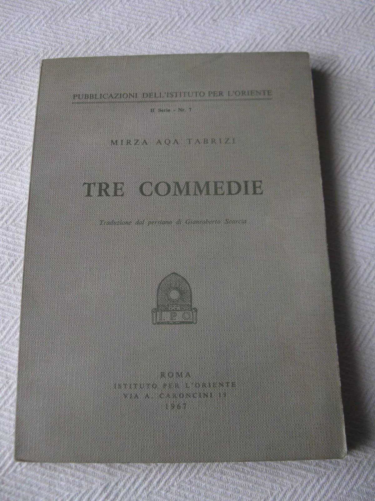 MIRZA AQA TABRIZI - TRE COMMEDIE (persiane)- ROMA 1967