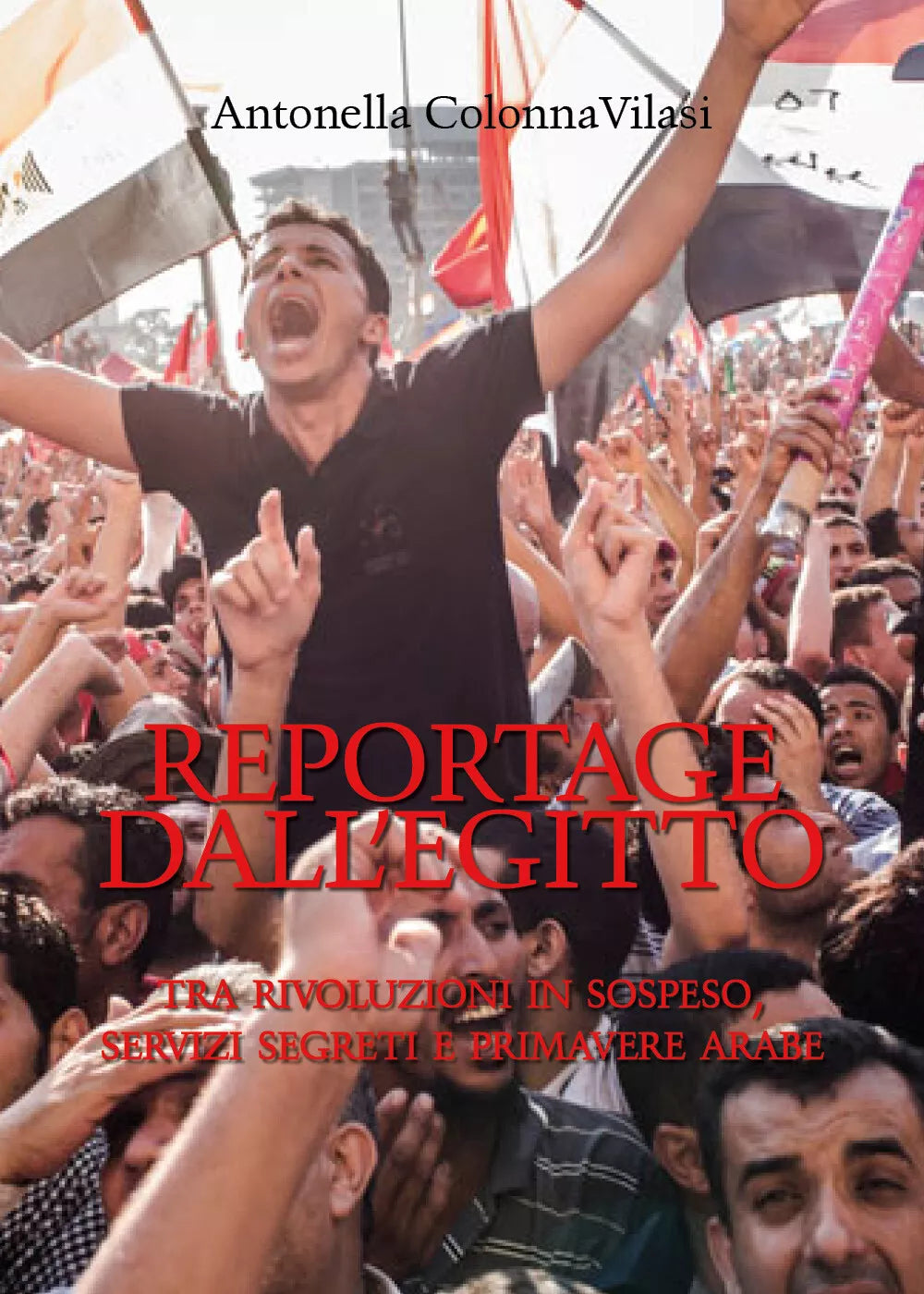 Reportage dall’Egitto - Antonella Colonna Vilasi, 2020, Youcanprint
