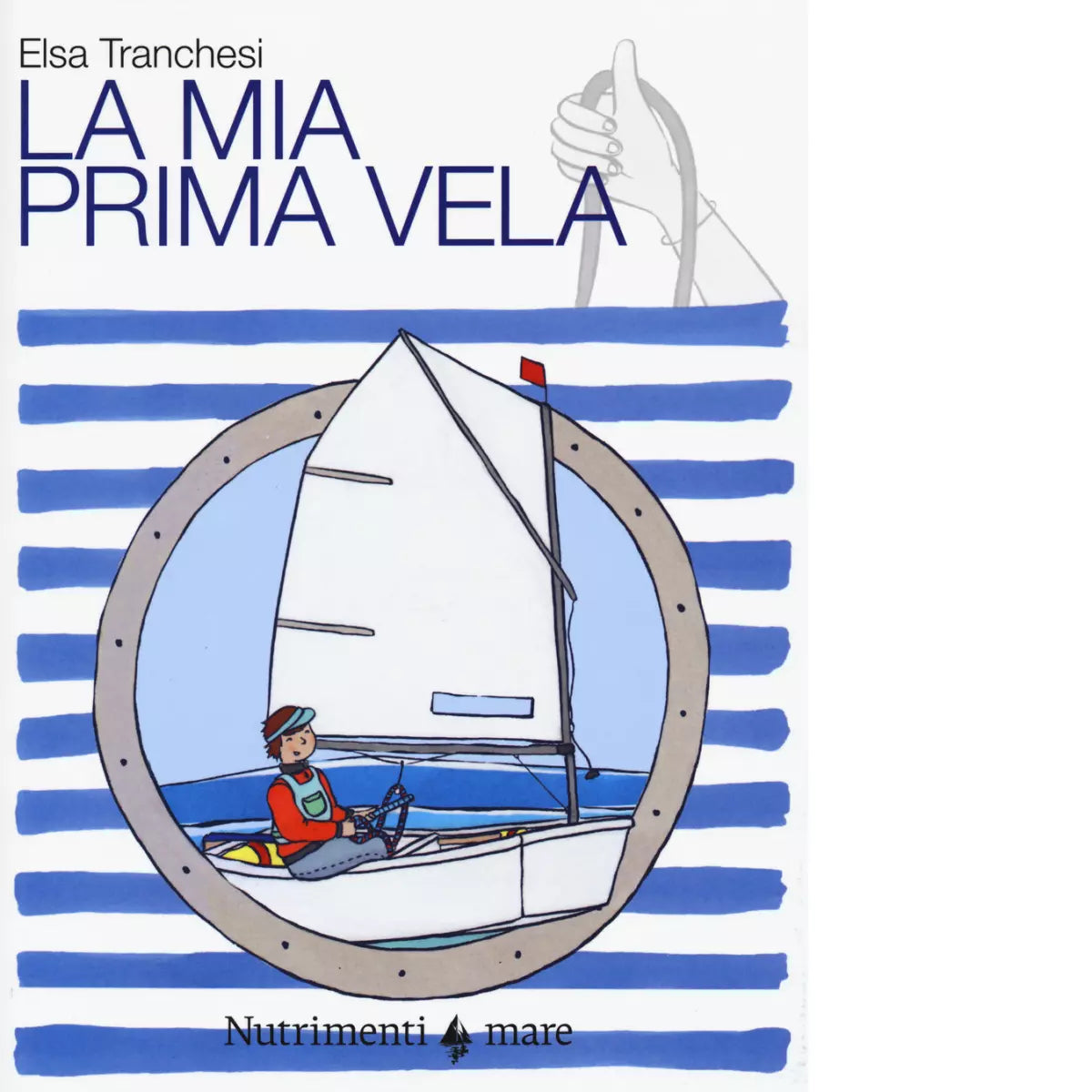 La mia prima vela di Elsa Tranchesi