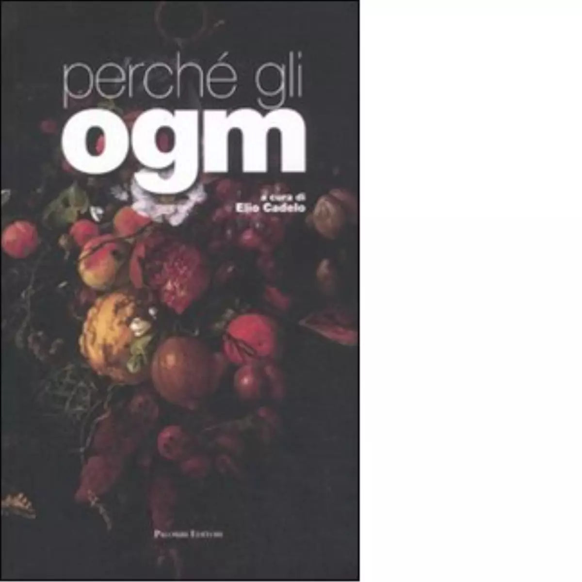 Perch gli OGM di E Cadelo
