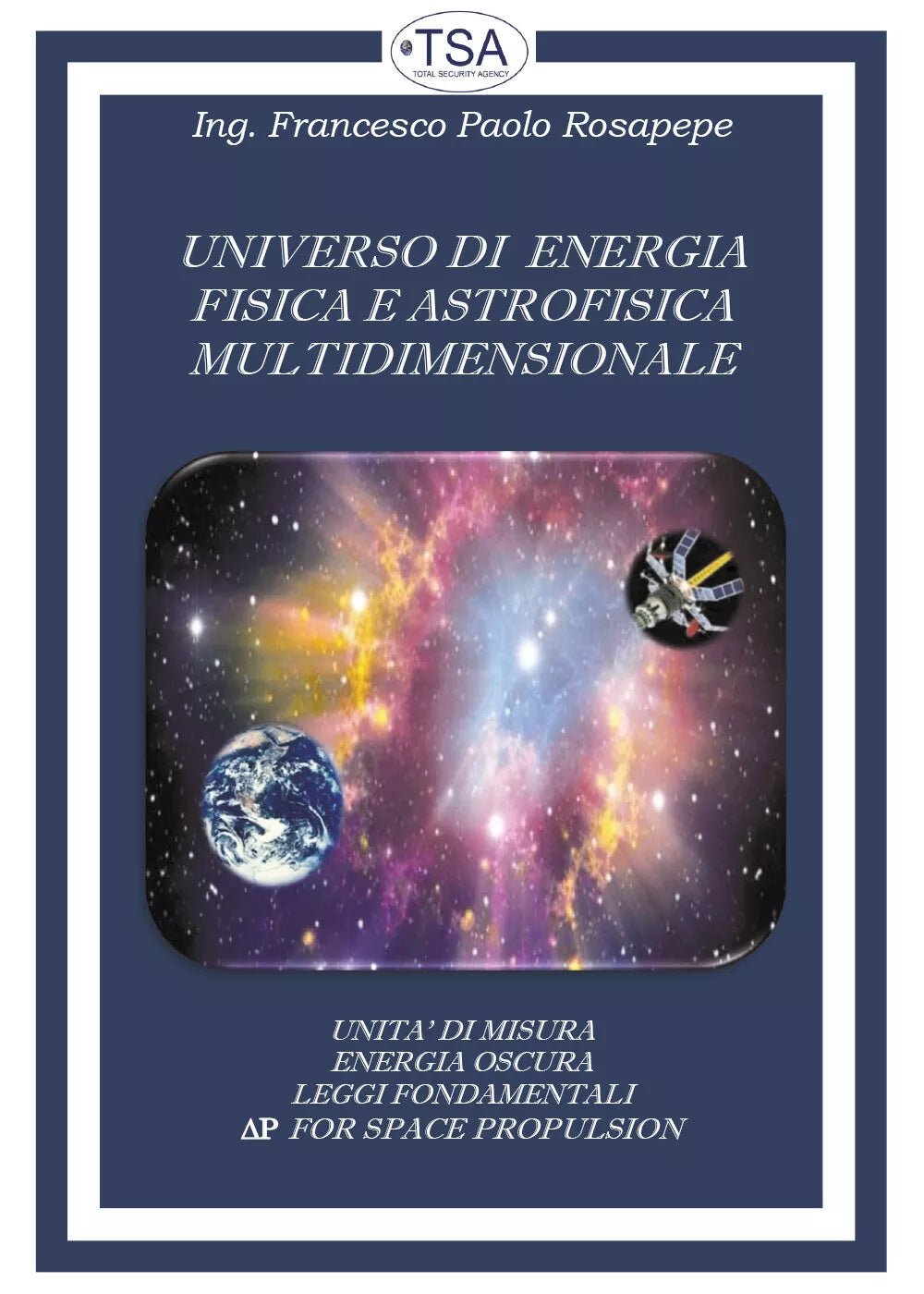 Universo di energia fisica e astrofisica multidimensionale di Francesco Paolo Ro