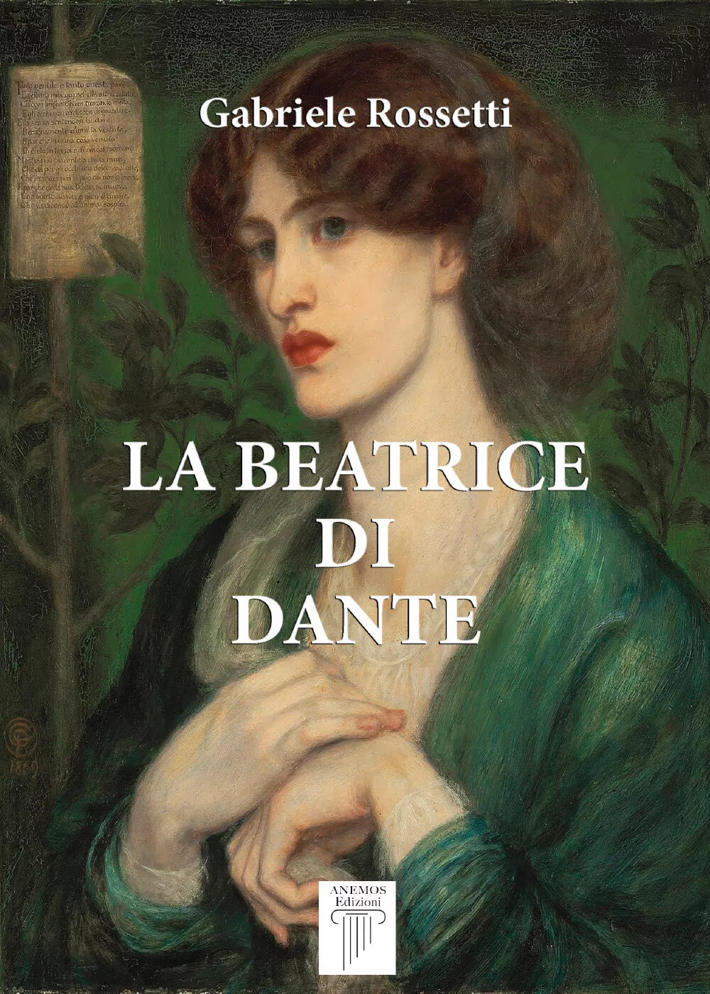 La Beatrice di Dante di Gabriele Rossetti 2021 Anemos Edizioni