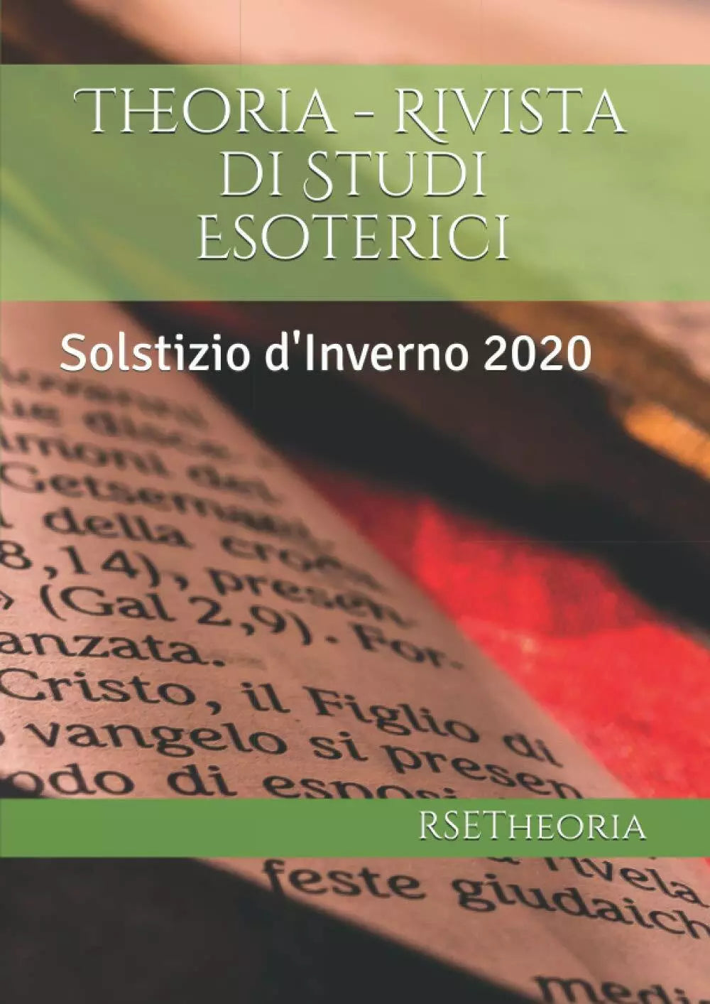 Theoria - Rivista di Studi Esoterici: Solstizio d’Inverno 2020 di Rsetheoria, 2