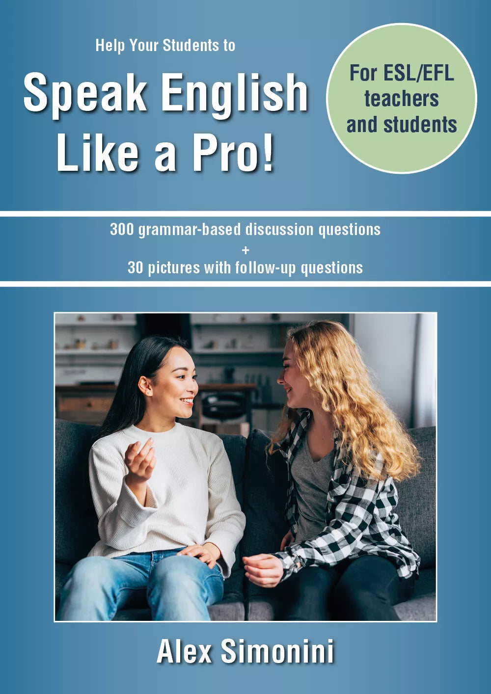Help Your Students to Speak English Like a Pro, Alex Simonini, 2020, Youcanp.
