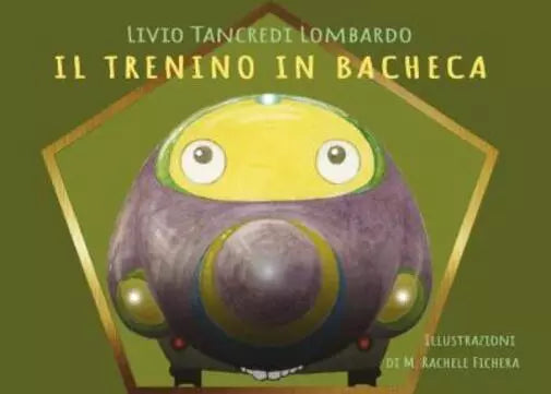 Il trenino in bacheca di Livio Tancredi Lombardo