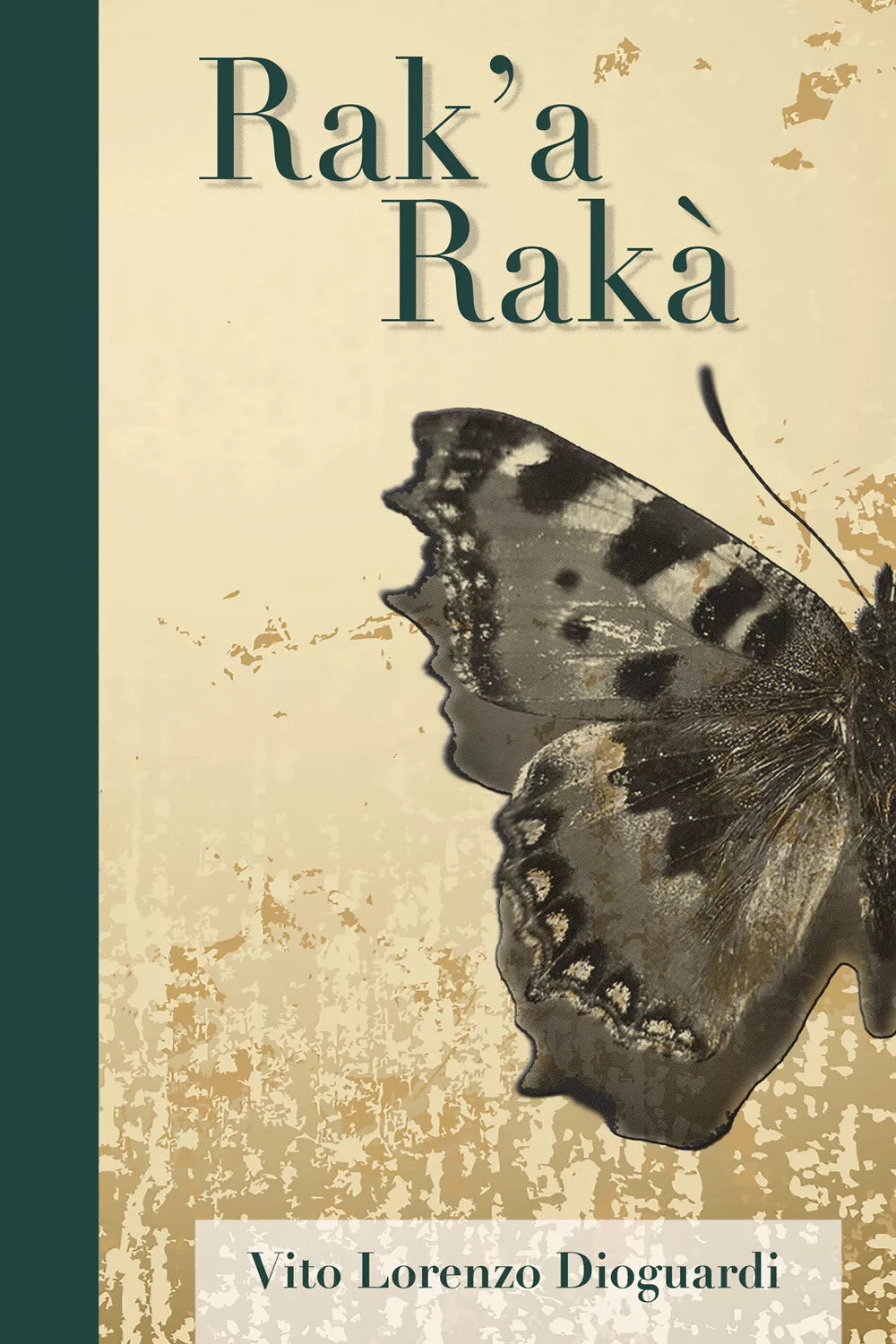 Rak’a Raka di Vito Lorenzo Dioguardi, 2018, Youcanprint