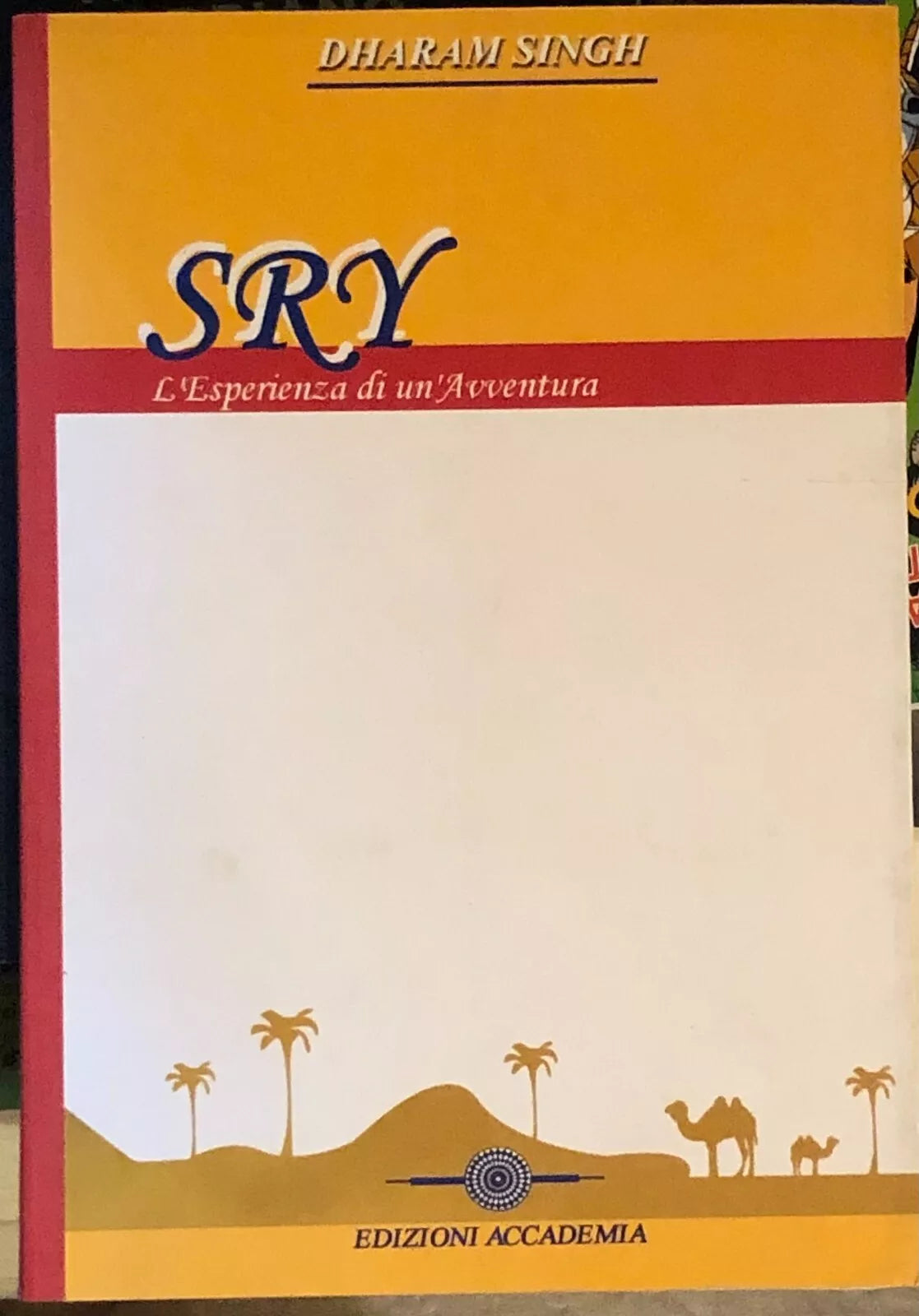Sry L’esperienza di un’avventura attraverso lo yoga di Dharam Singh 2004 Ed