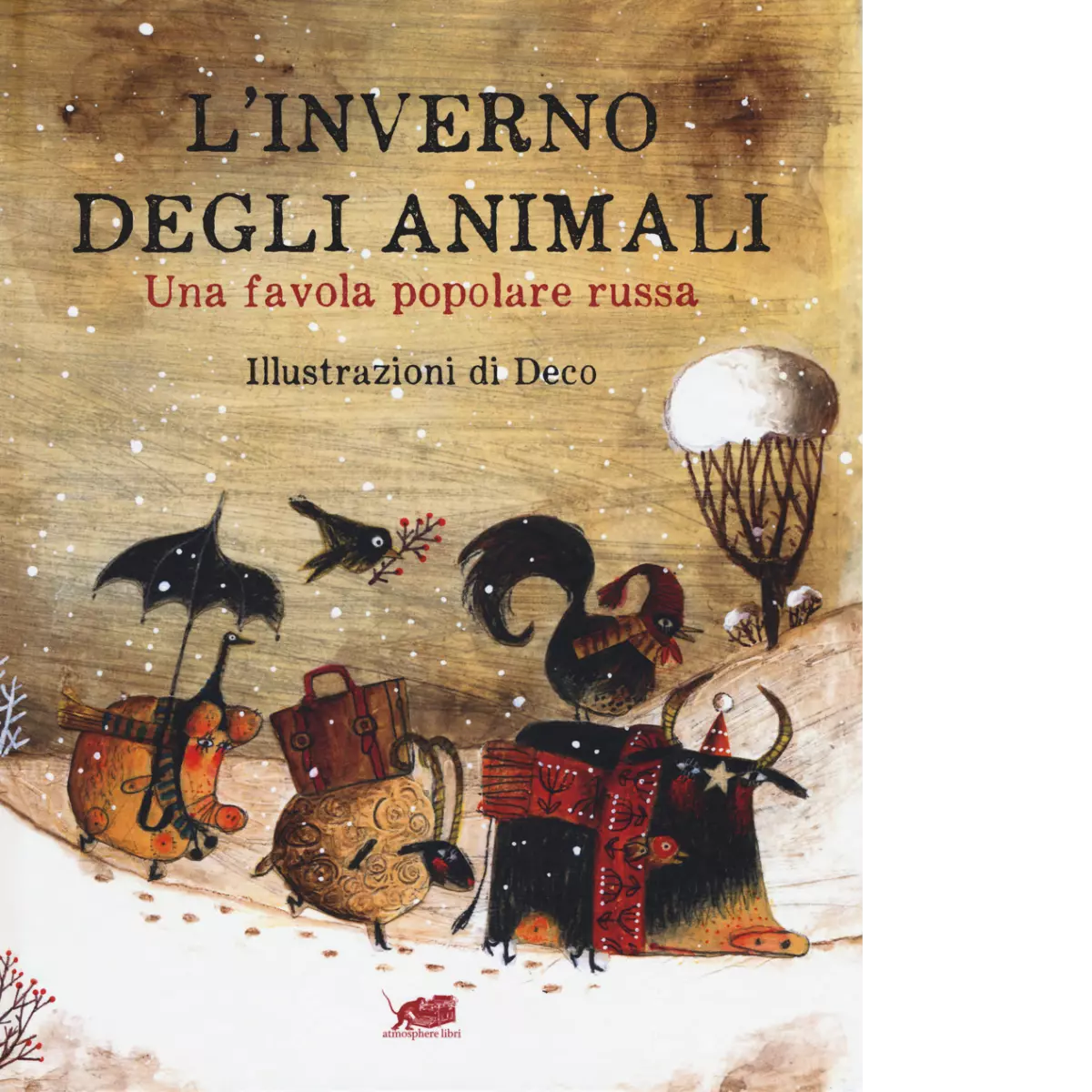 L inverno degli animali Una favola popolare russa Ediz a colori di Deco