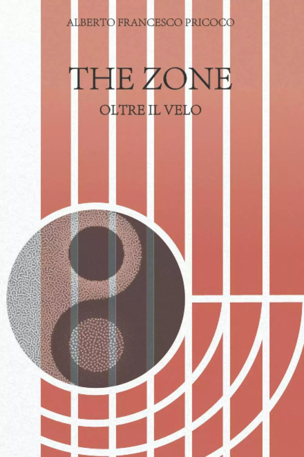 The Zone Oltre il Velo di Alberto Pricoco, 2020, Indipendently Published