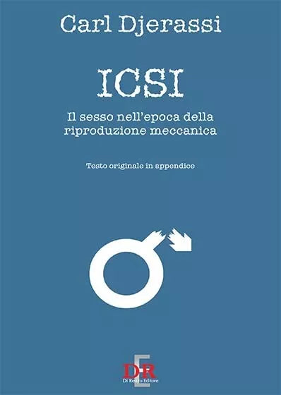 Icsi Il sesso all epoca della riproduzione meccanica Ediz italiana e inglese