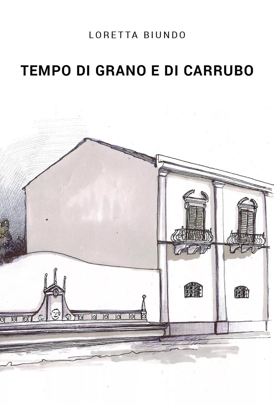 Tempo di grano e di carrubo di Loretta Biundo, 2019, Youcanprint