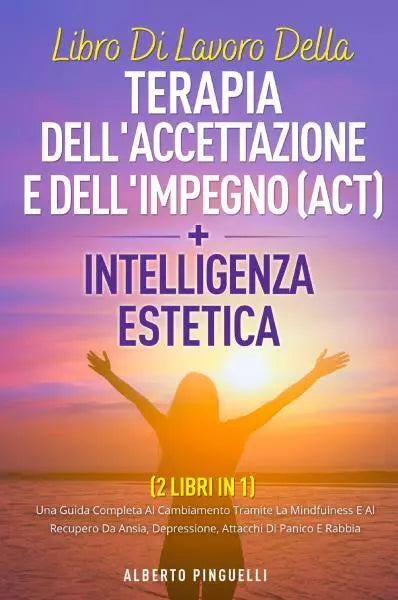 Libro di lavoro della terapia dell accettazione e dell impegno