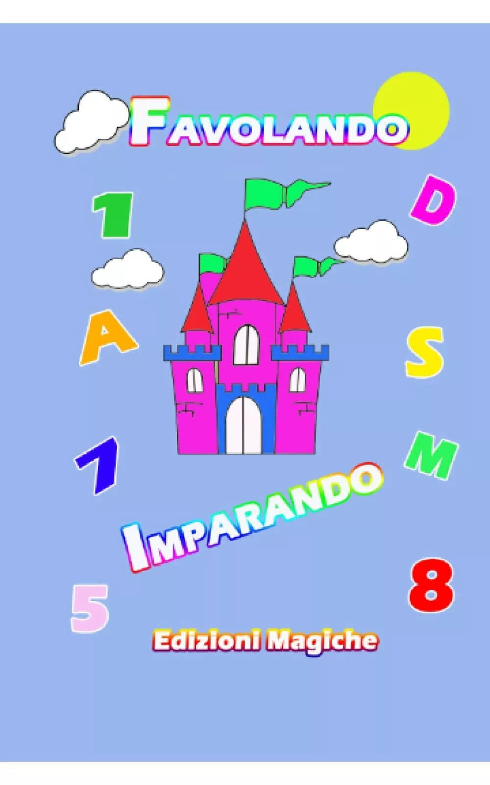 FAVOLANDO IMPARANDO di Edizioni Magiche