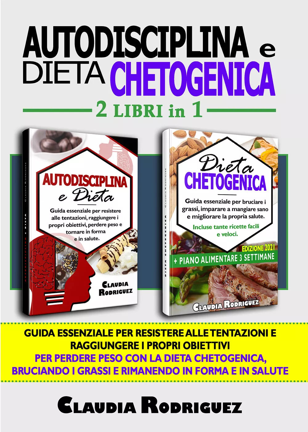 Autodisciplina e dieta chetogenica. Guida essenziale per resistere alle tentazio
