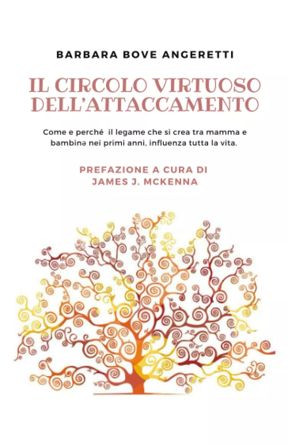 Il circolo virtuoso dell attaccamento
