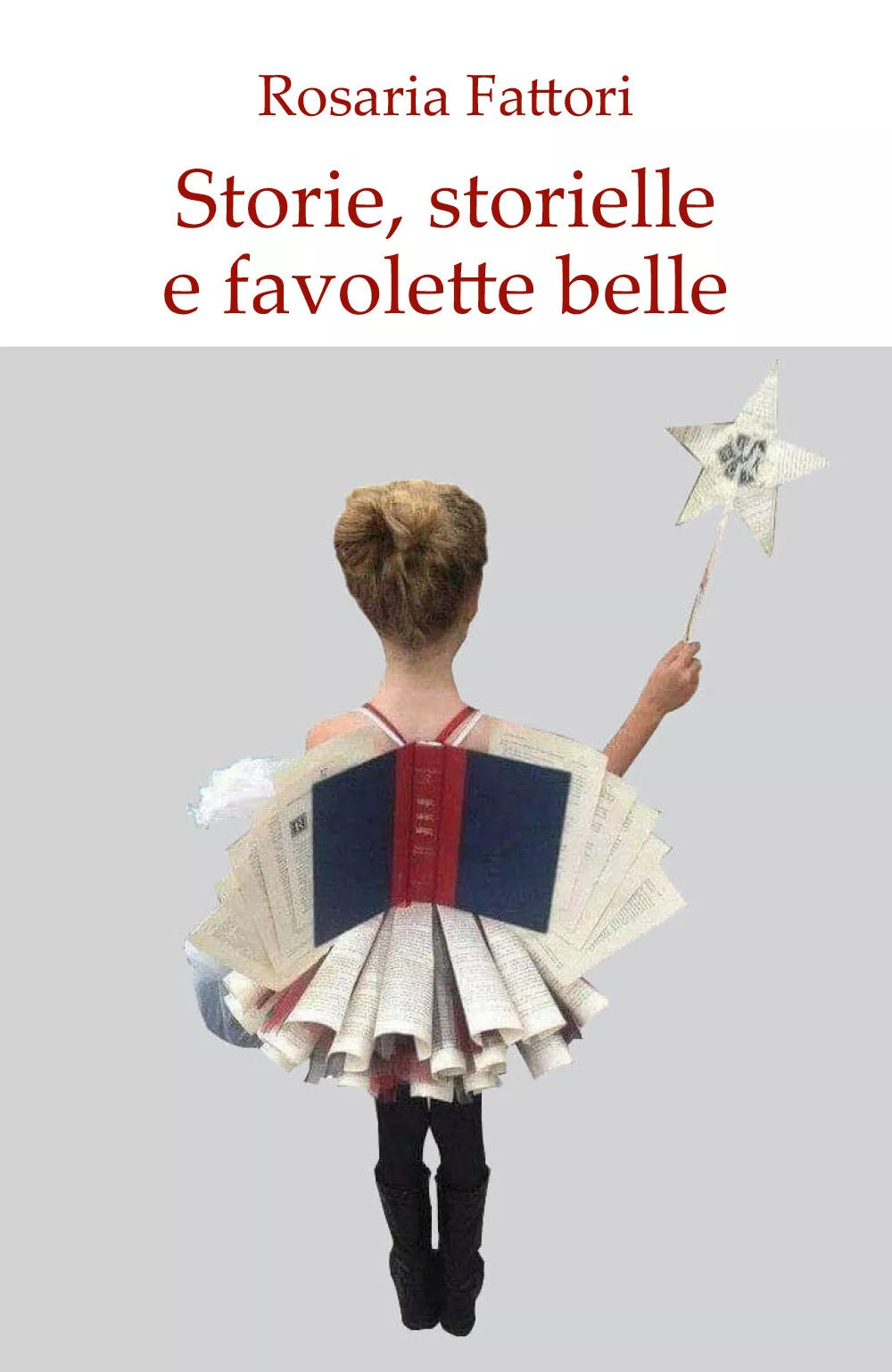 Storie storielle e favolette belle di Rosaria Fattori