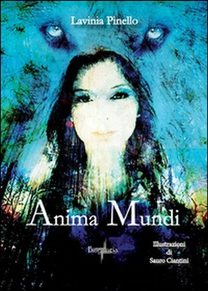 Anima mundi, di Lavinia Pinello, C. Puleo, 2015, Brigantia Editrice - ER