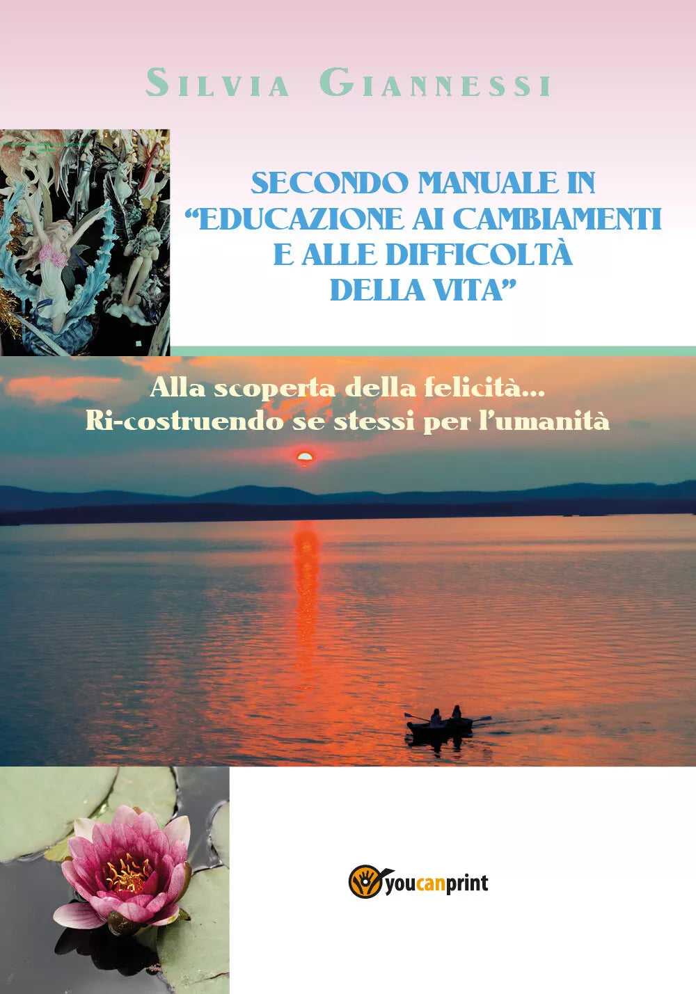 SECONDO MANUALE IN EDUCAZIONE AI CAMBIAMENTI E ALLE DIFFICOLTA’ DELLA VITA.