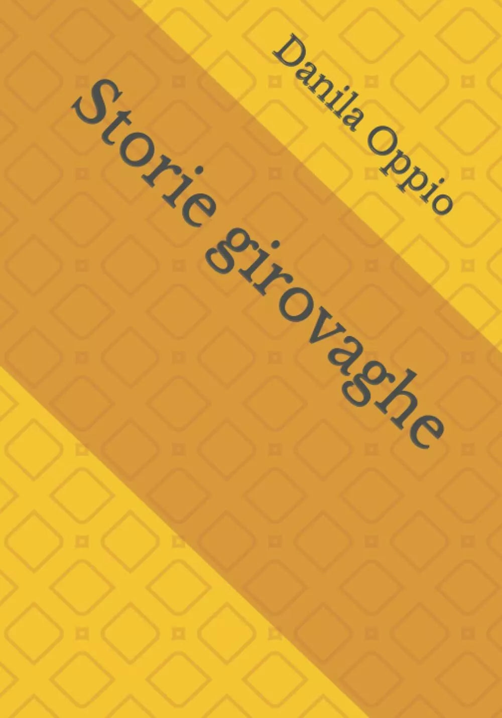 Storie girovaghe di Danila Oppio