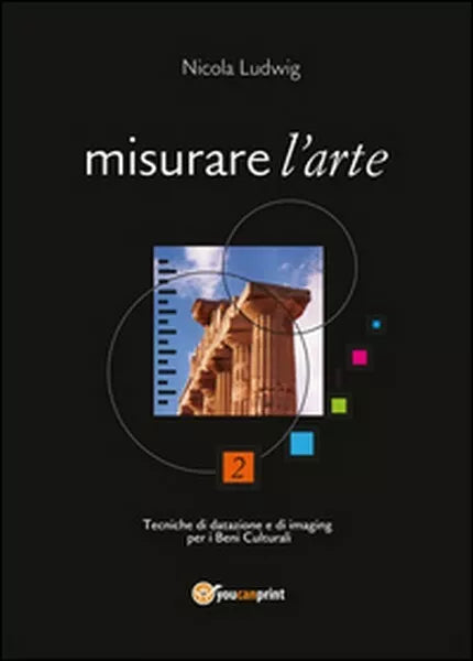 Misurare l’arte. Tecniche di datazione e di imaging per i beni culturali - ER