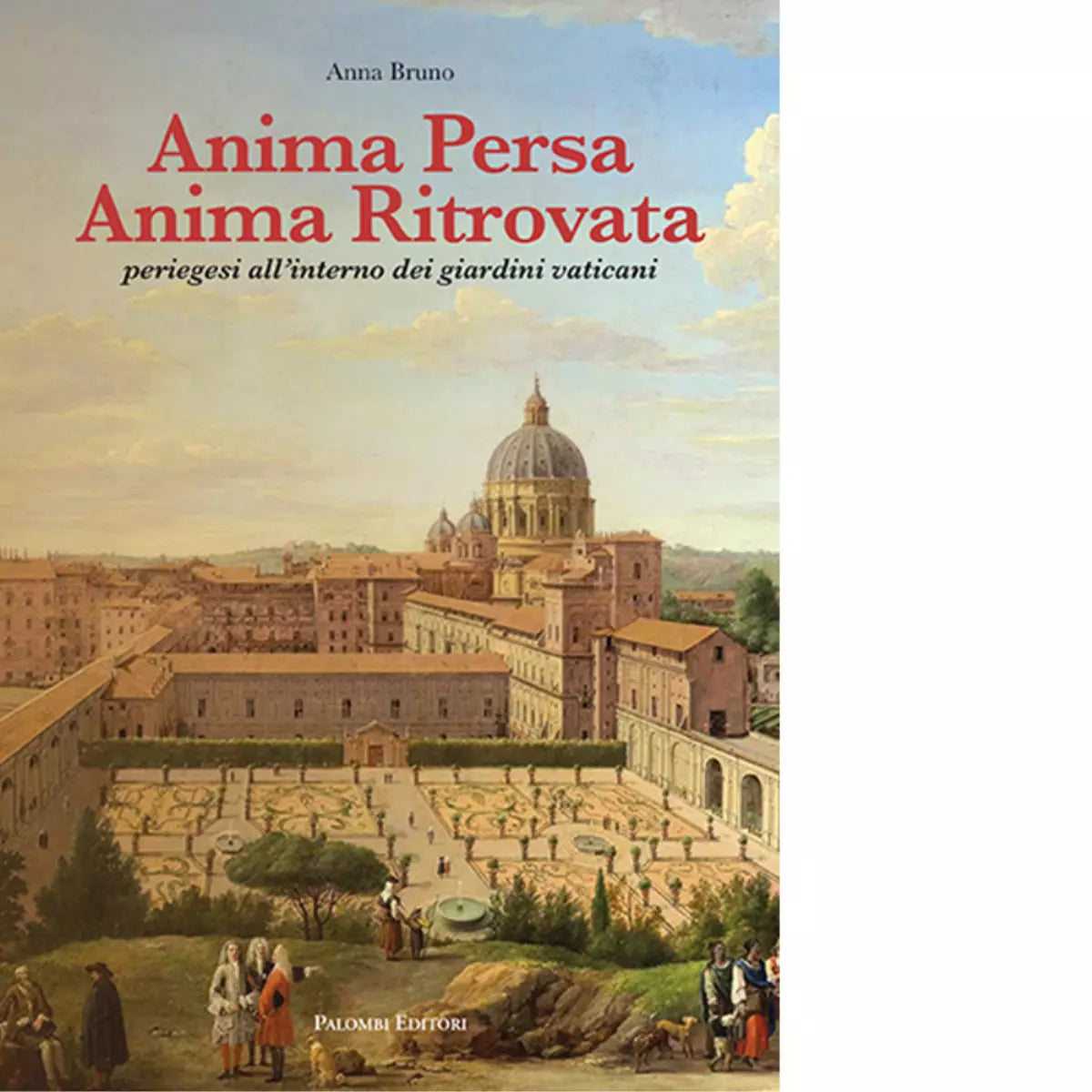 Anima persa anima ritrovata Periegesi all interno dei giardini vaticani