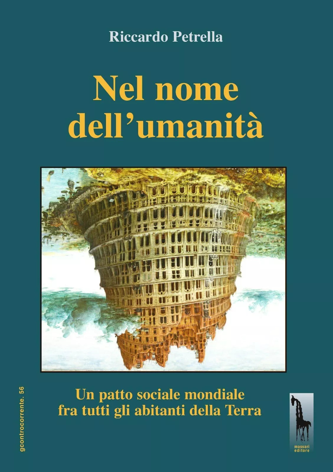 In nome dell’umanita. Un patto sociale mondiale per tutti gli abitanti della Ter