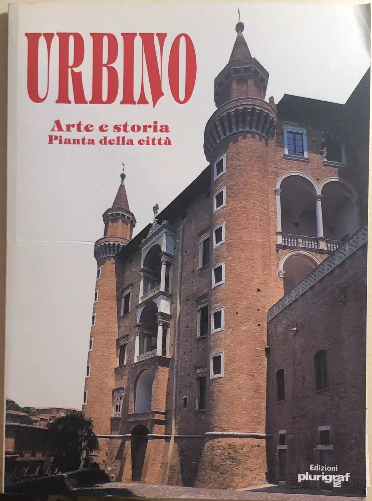 Urbino. Arte e storia. Pianta della citta di Loretta Santini, 1991, Edizioni Plu