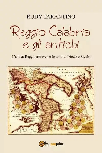 Reggio Calabria e gli antichi L antica Reggio attraverso le fonti di Diodoro Si