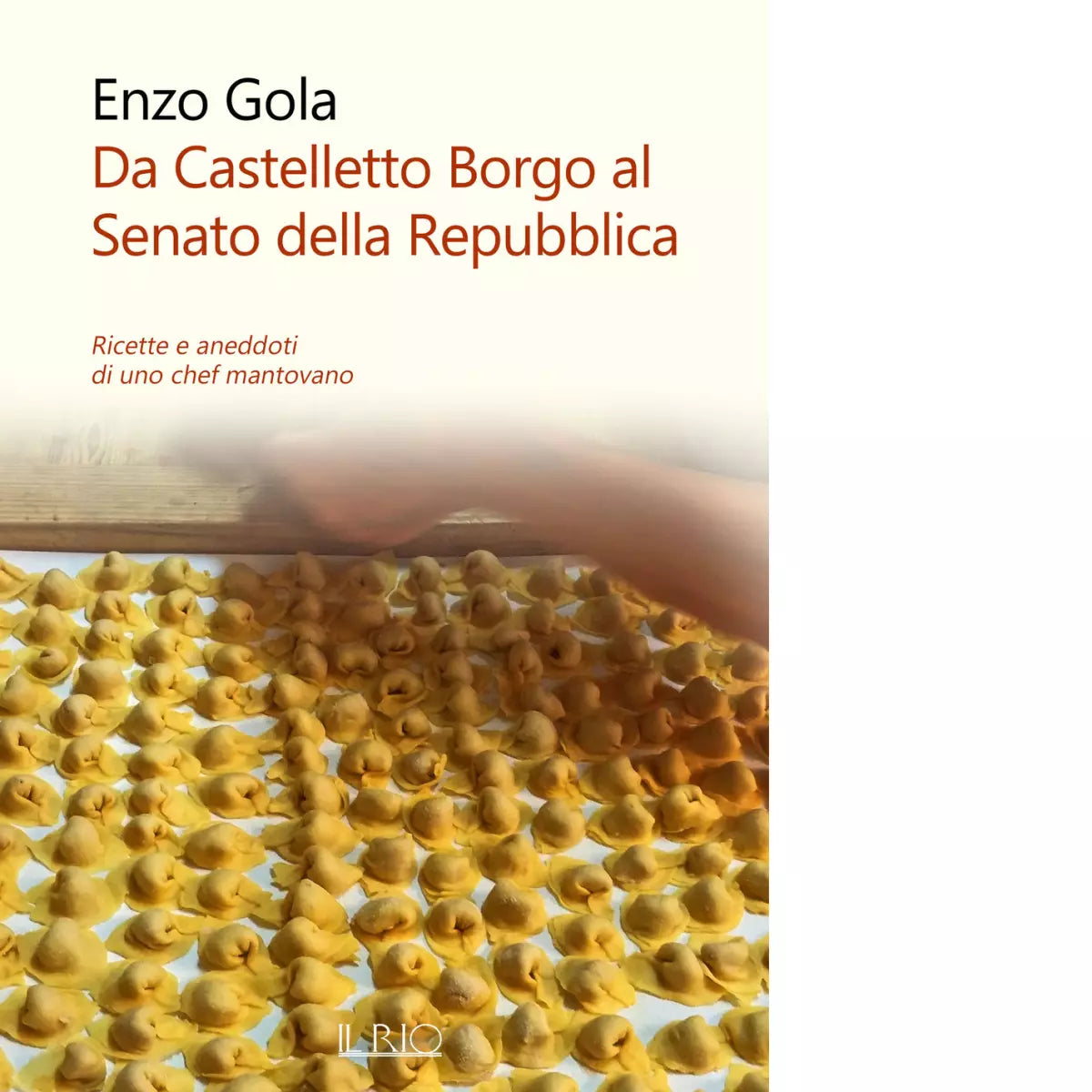 Da Castelletto Borgo al Senato della Repubblica di Enzo Gola
