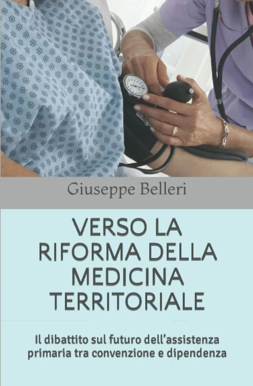 VERSO LA RIFORMA DELLA MEDICINA TERRITORIALE