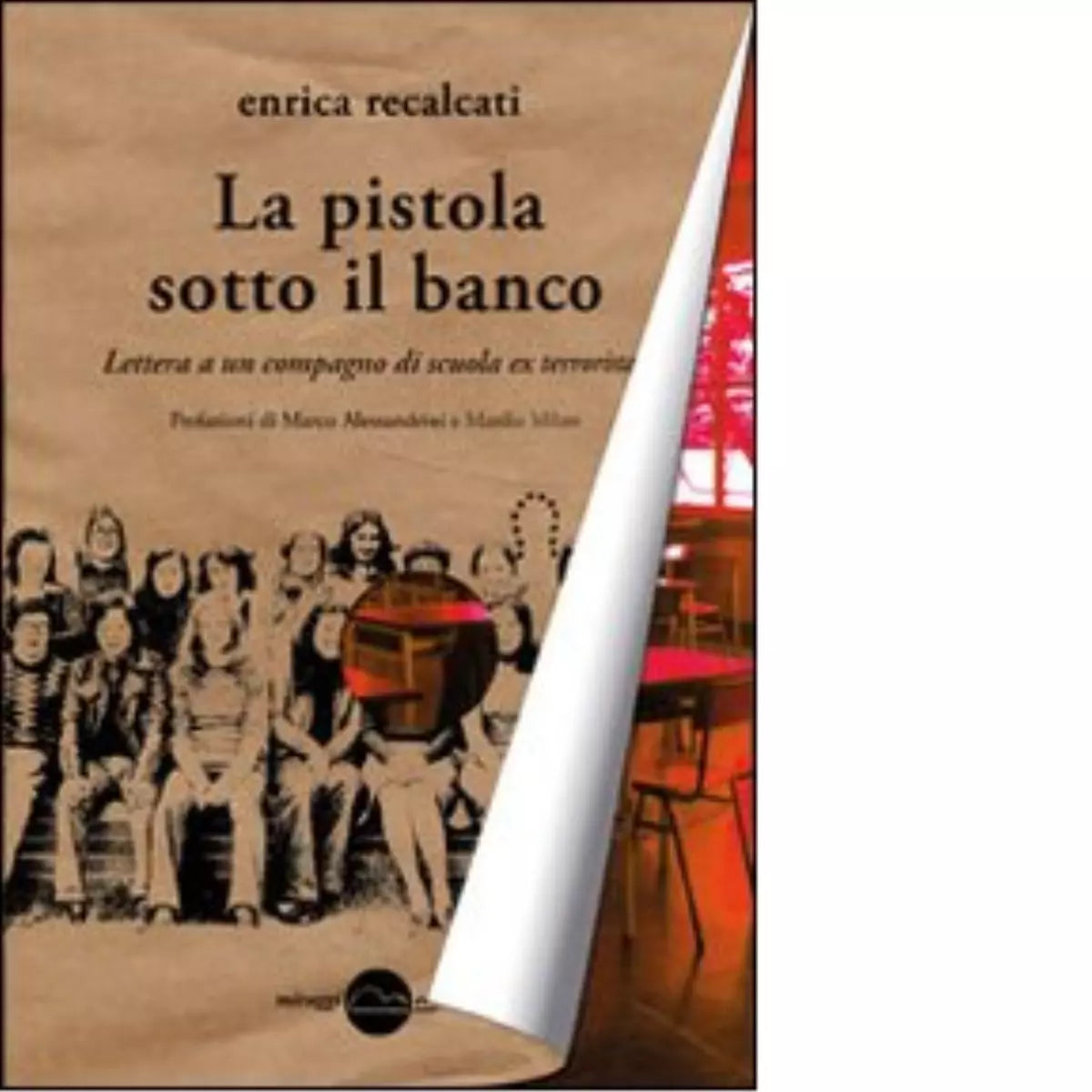 La pistola sotto il banco di Enrica Recalcati